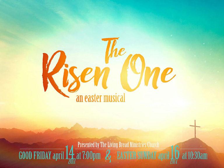 The Risen One Easter Musical The Living Bread Ministries
